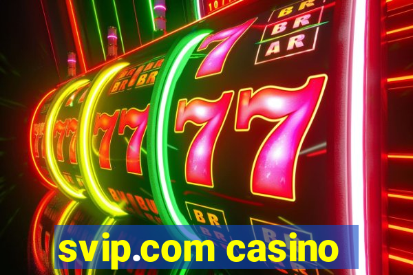 svip.com casino